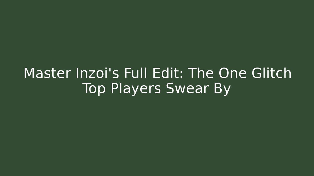 Master Inzoi’s Full Edit: The One Glitch Top Players Swear By