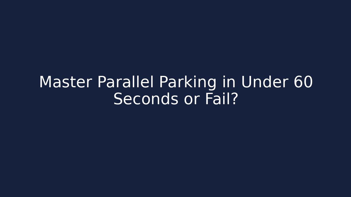 Master Parallel Parking in Under 60 Seconds or Fail? - Vintage E-Juice