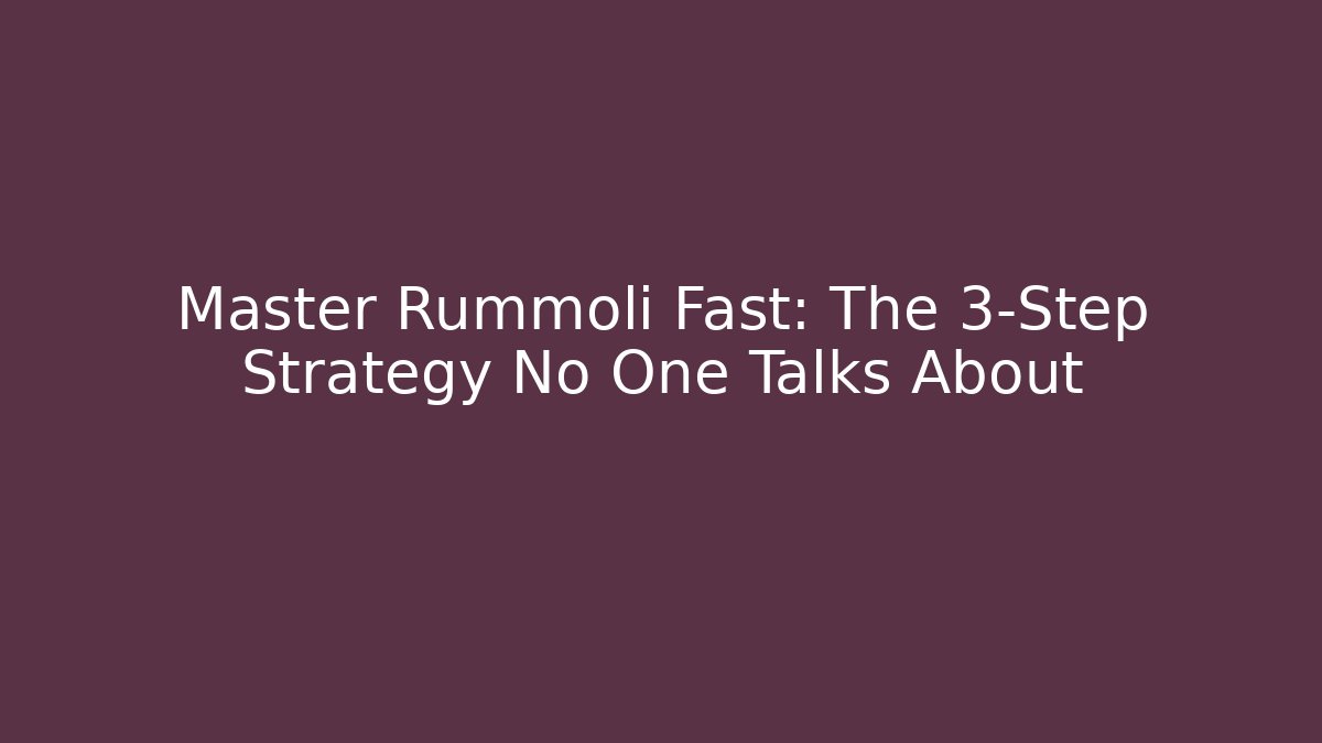Master Rummoli Fast: The 3-Step Strategy No One Talks About