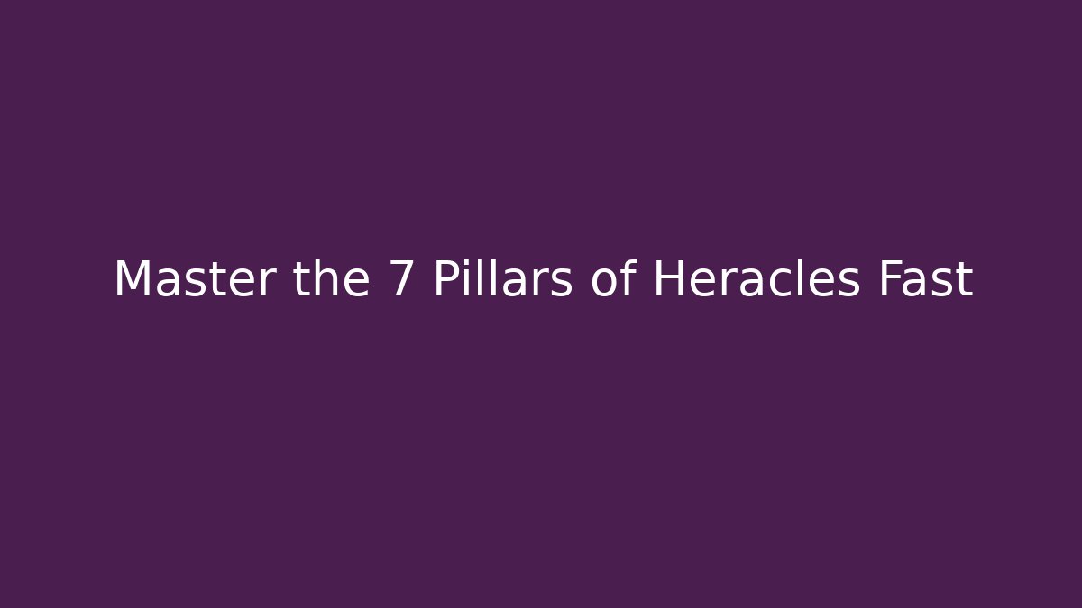Master the 7 Pillars of Heracles Fast - Vintage E-Juice