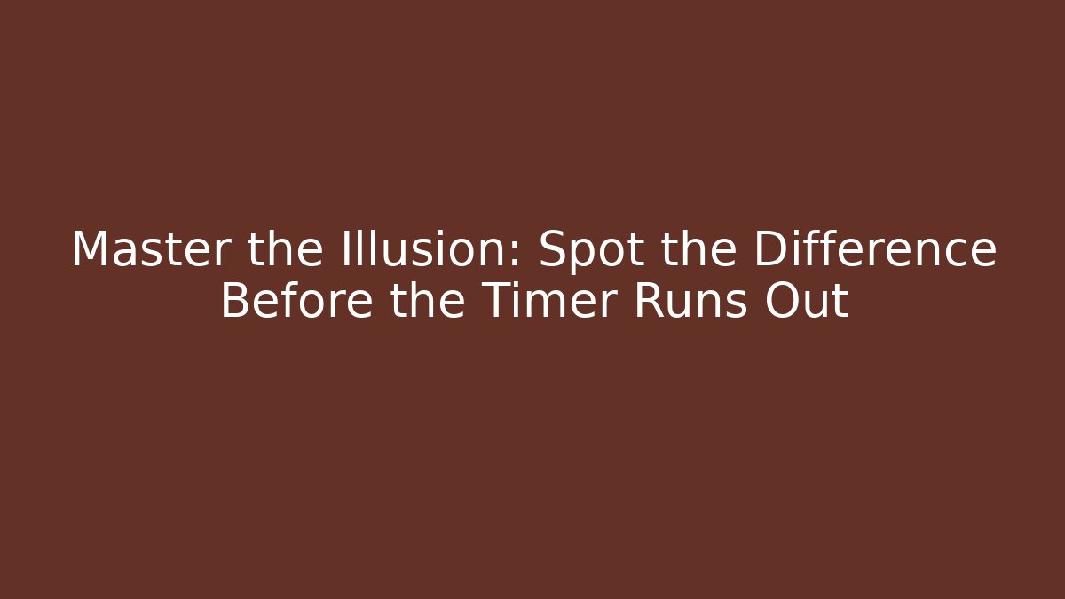 Master the Illusion: Spot the Difference Before the Timer Runs Out - Vintage E-Juice