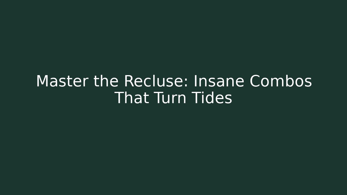 Master the Recluse: Insane Combos That Turn Tides - Vintage E-Juice
