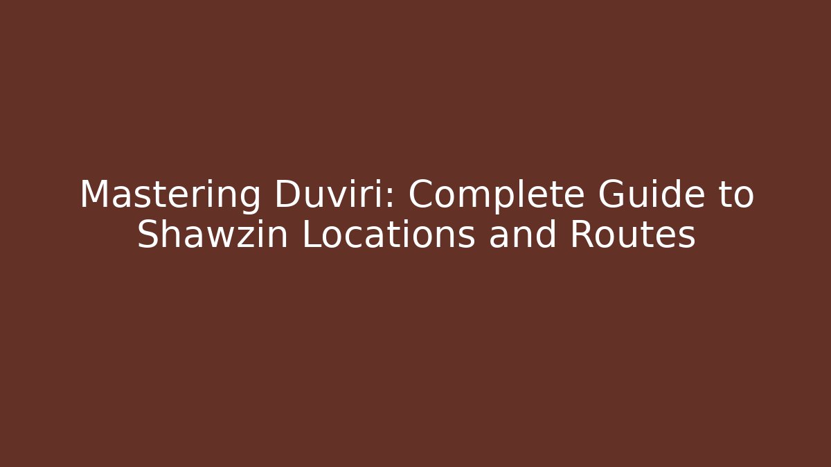 Mastering Duviri: Complete Guide to Shawzin Locations and Routes