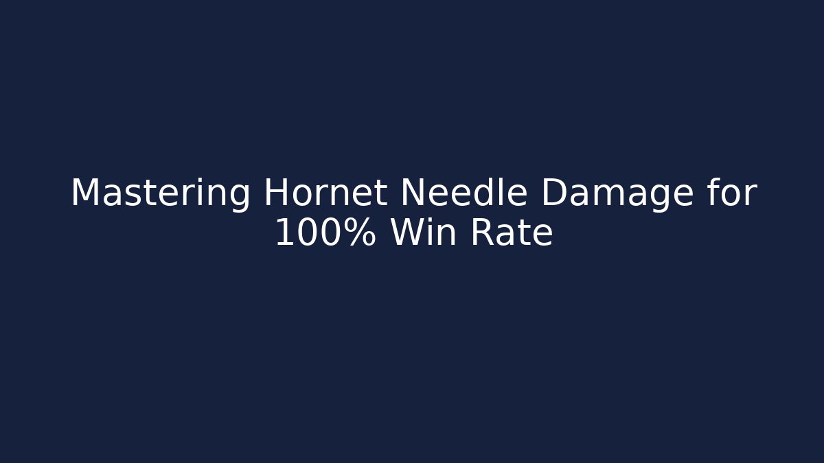 Mastering Hornet Needle Damage for 100% Win Rate - Vintage E-Juice