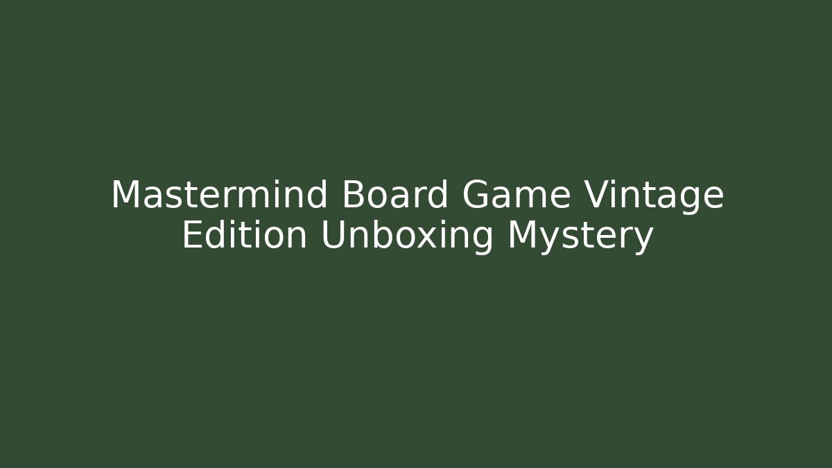 Mastermind Board Game Vintage Edition Unboxing Mystery