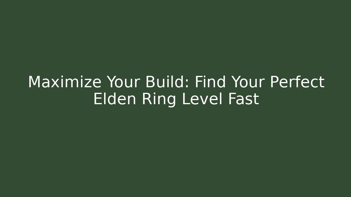 Maximize Your Build: Find Your Perfect Elden Ring Level Fast - Vintage E-Juice