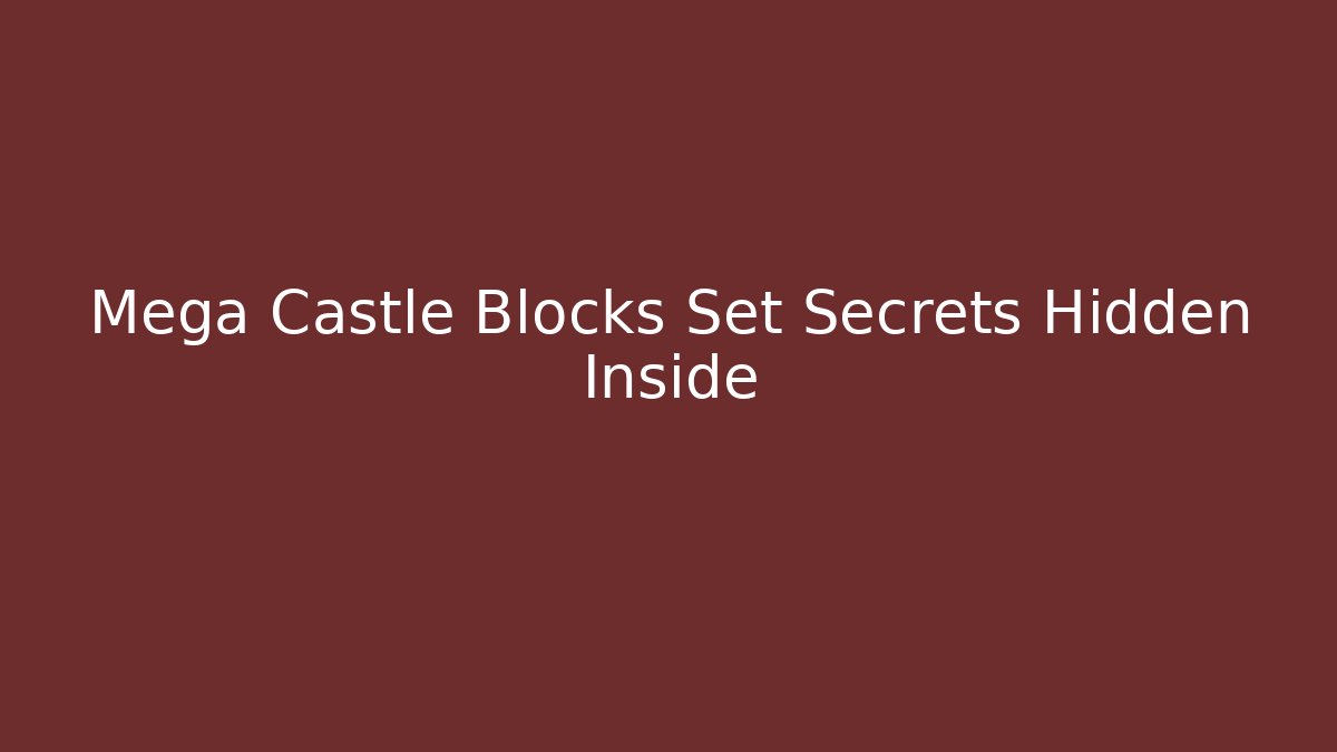 Mega Castle Blocks Set Secrets Hidden Inside - Vintage E-Juice