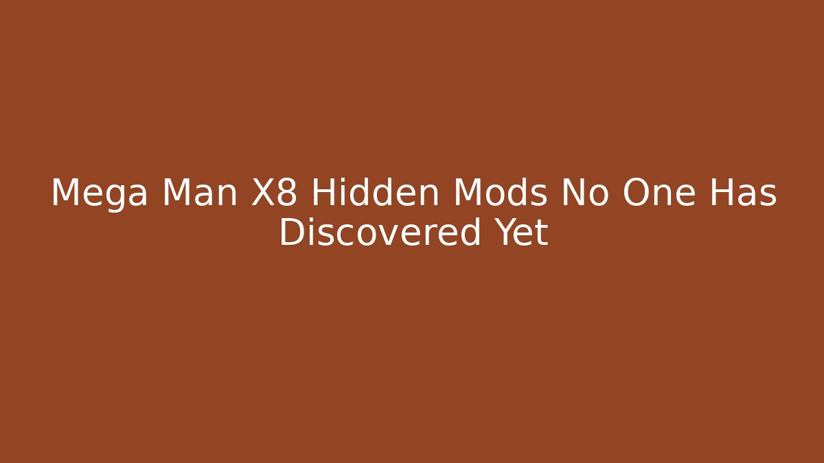 Mega Man X8 Hidden Mods No One Has Discovered Yet