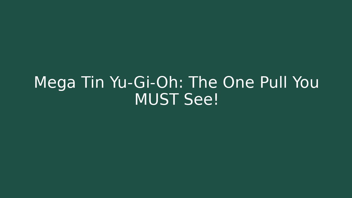 Mega Tin Yu-Gi-Oh: The One Pull You MUST See!