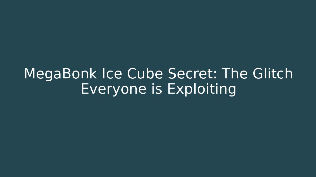 MegaBonk Ice Cube Secret: The Glitch Everyone is Exploiting