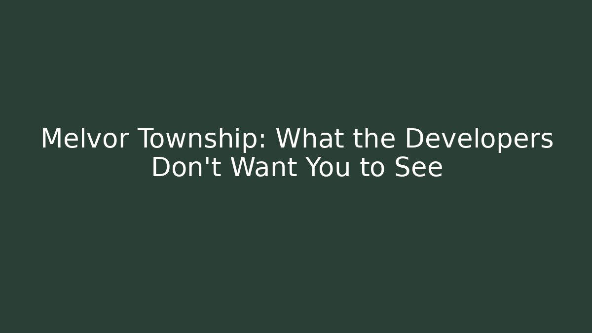 Melvor Township: What the Developers Don't Want You to See