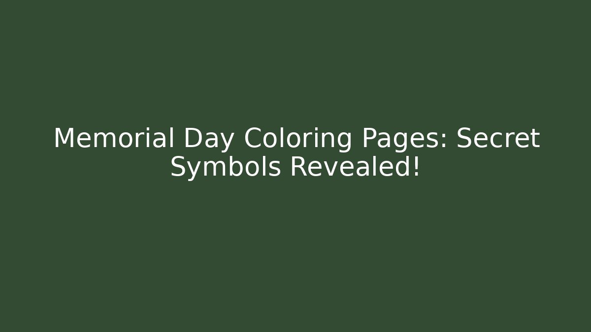 Memorial Day Coloring Pages: Secret Symbols Revealed!