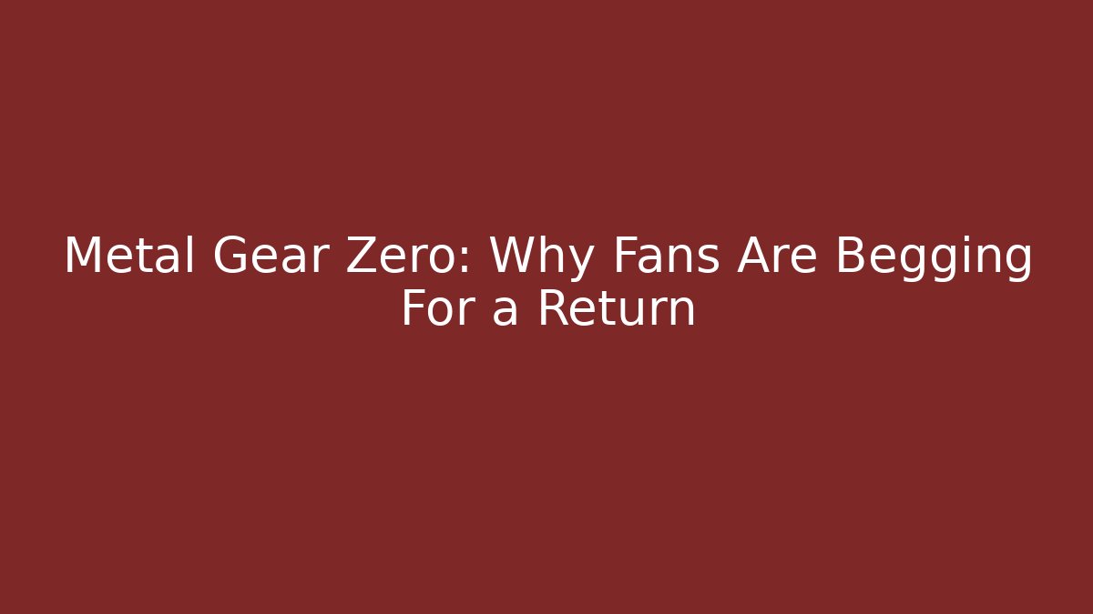 Metal Gear Zero: Why Fans Are Begging For a Return - Vintage E-Juice