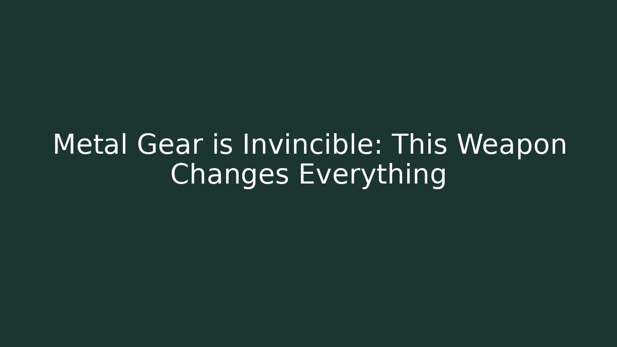 Metal Gear is Invincible: This Weapon Changes Everything - Vintage E-Juice