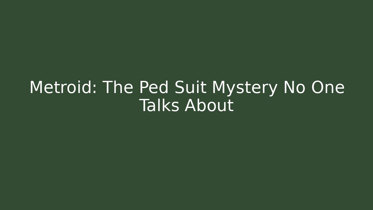 Metroid: The Ped Suit Mystery No One Talks About