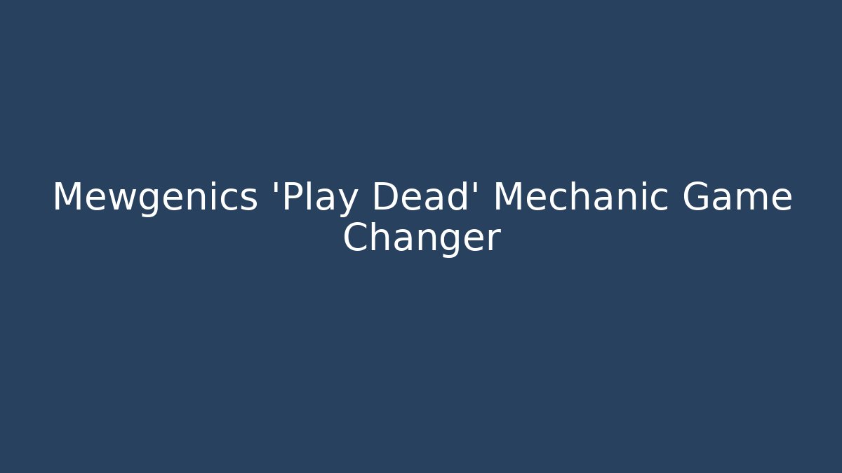 Mewgenics 'Play Dead' Mechanic Game Changer