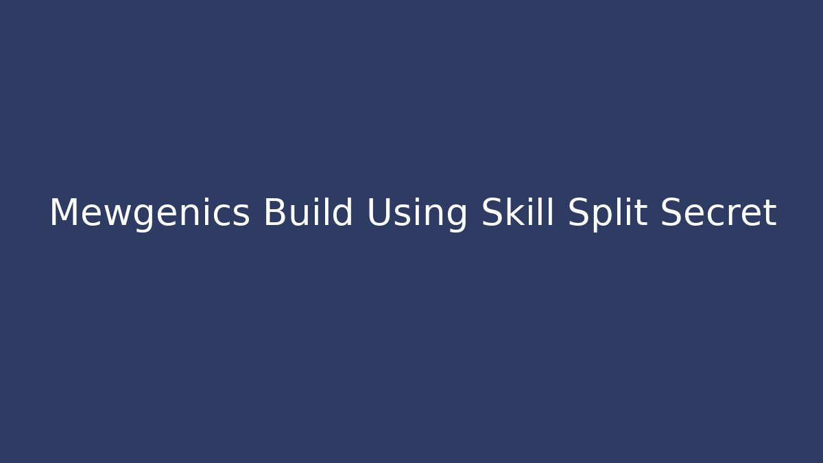 Mewgenics Build Using Skill Split Secret - Vintage E-Juice