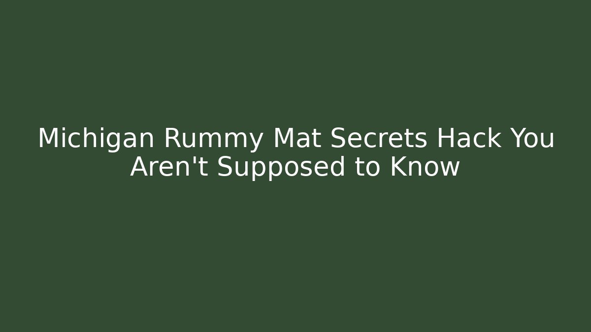 Michigan Rummy Mat Secrets Hack You Aren't Supposed to Know - Vintage E-Juice