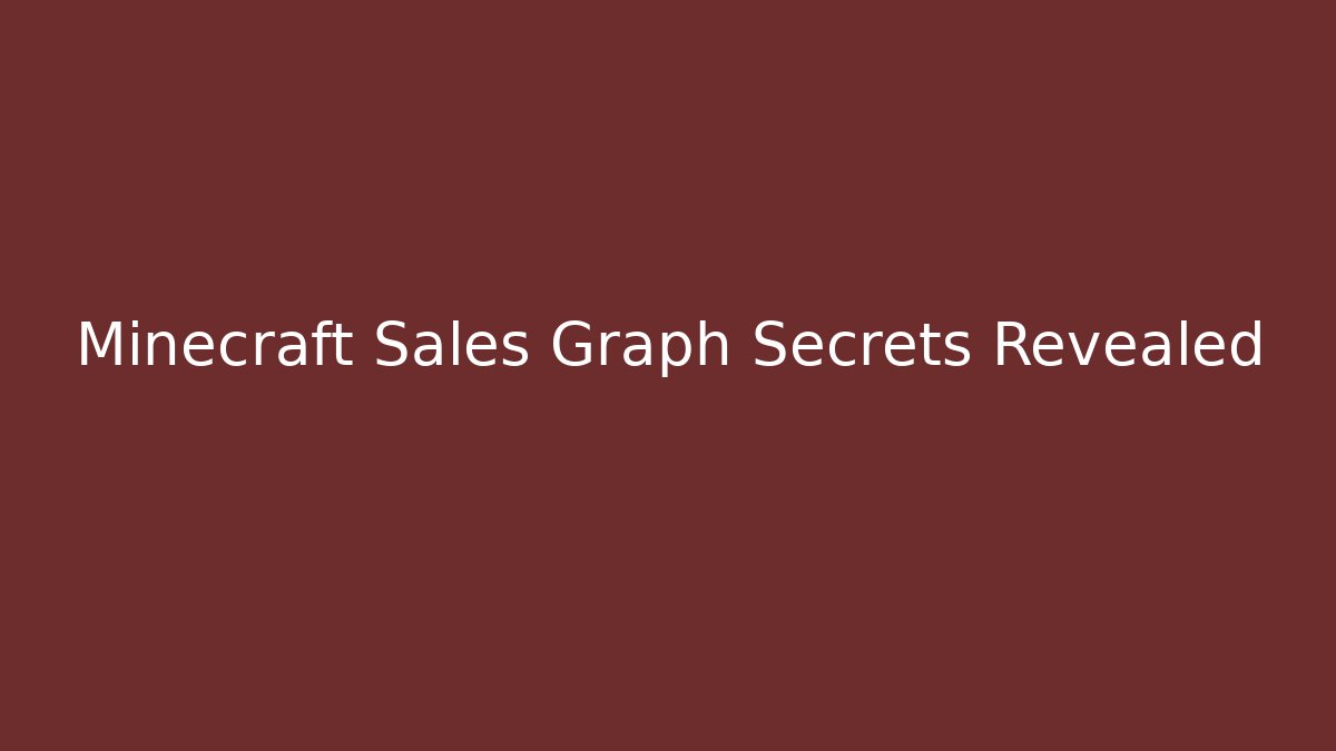 Minecraft Sales Graph Secrets Revealed