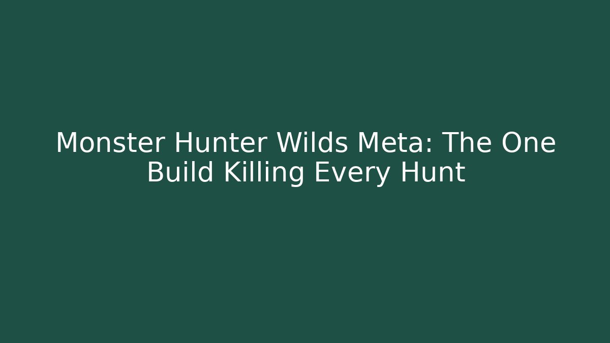 Monster Hunter Wilds Meta: The One Build Killing Every Hunt