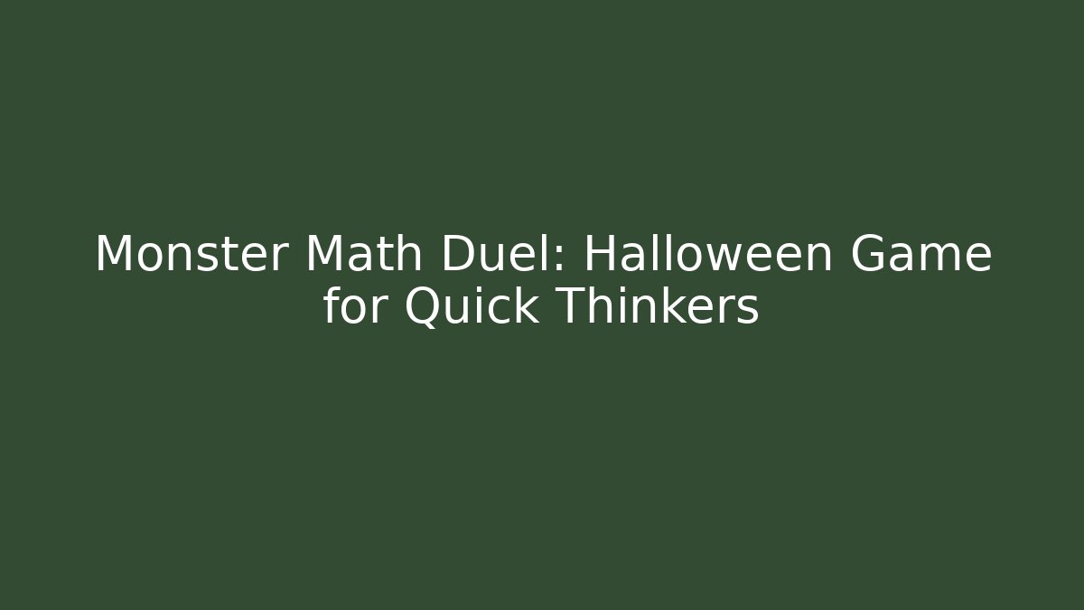 Monster Math Duel: Halloween Game for Quick Thinkers
