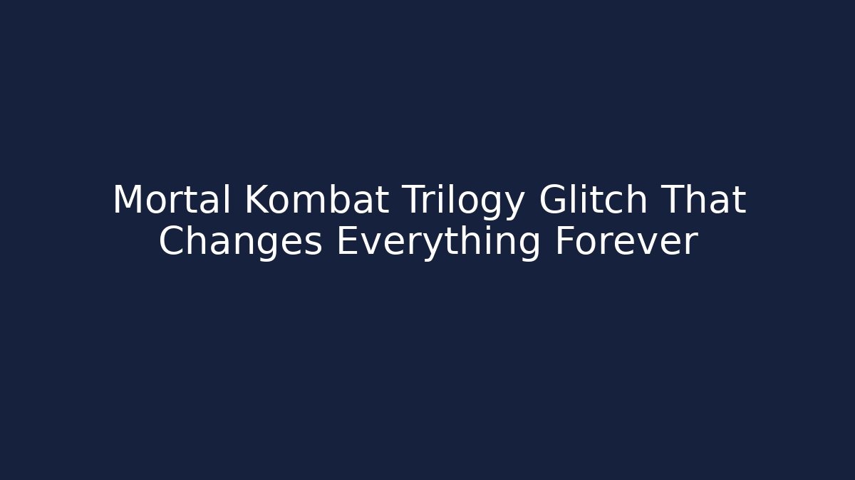 Mortal Kombat Trilogy Glitch That Changes Everything Forever