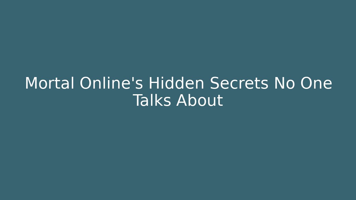Mortal Online's Hidden Secrets No One Talks About - Vintage E-Juice