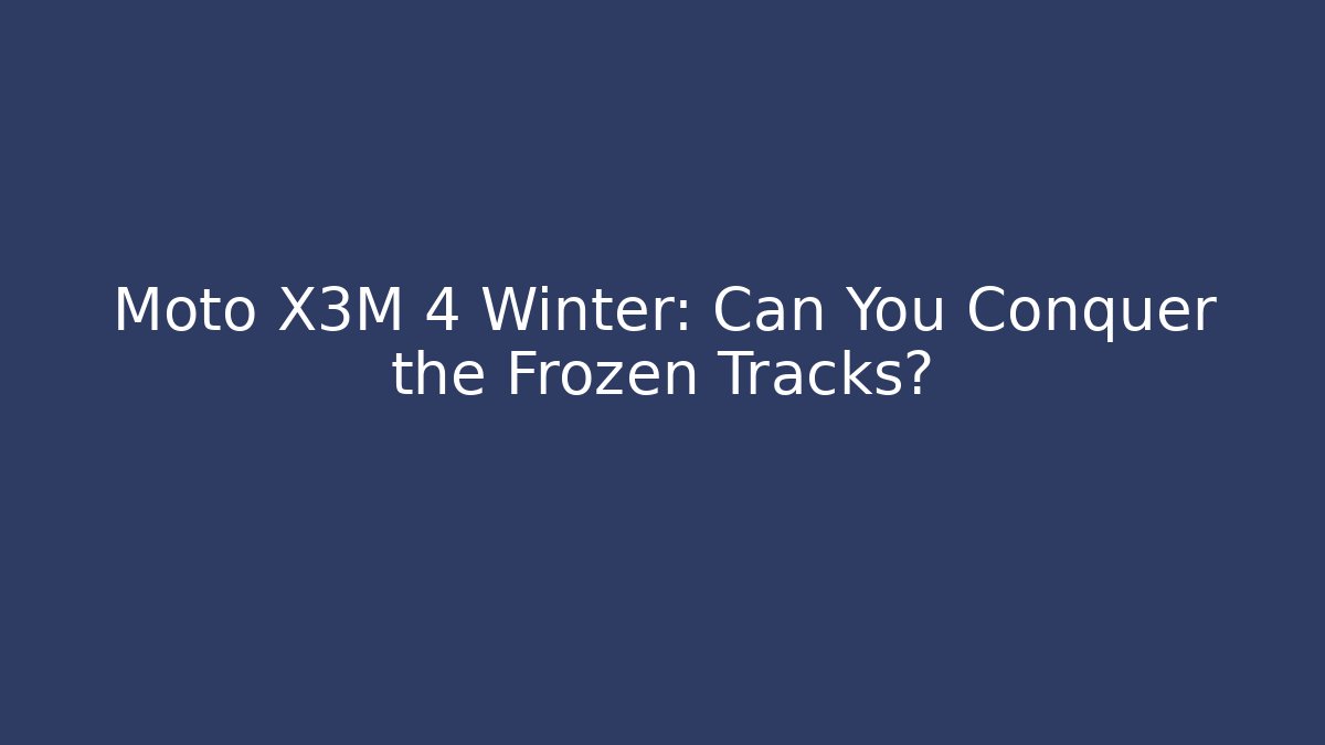 Moto X3M 4 Winter: Can You Conquer the Frozen Tracks? - Vintage E-Juice