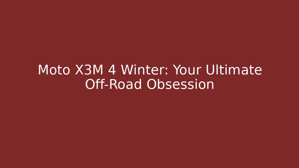 Moto X3M 4 Winter: Your Ultimate Off-Road Obsession - Vintage E-Juice