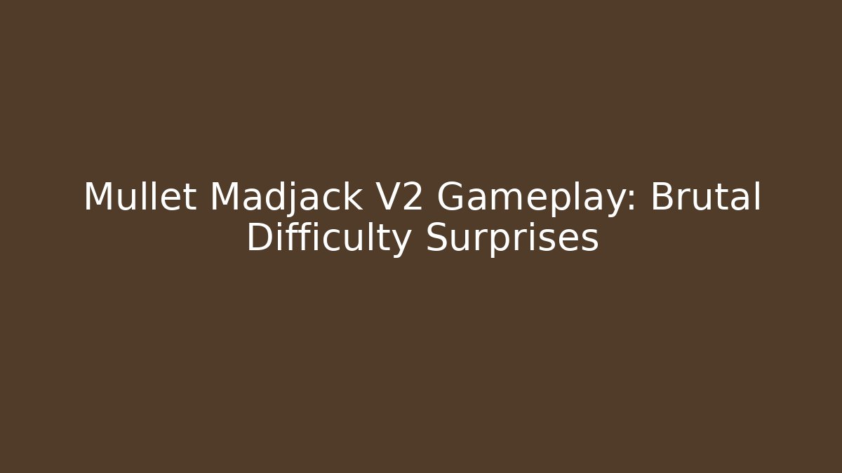 Mullet Madjack V2 Gameplay: Brutal Difficulty Surprises