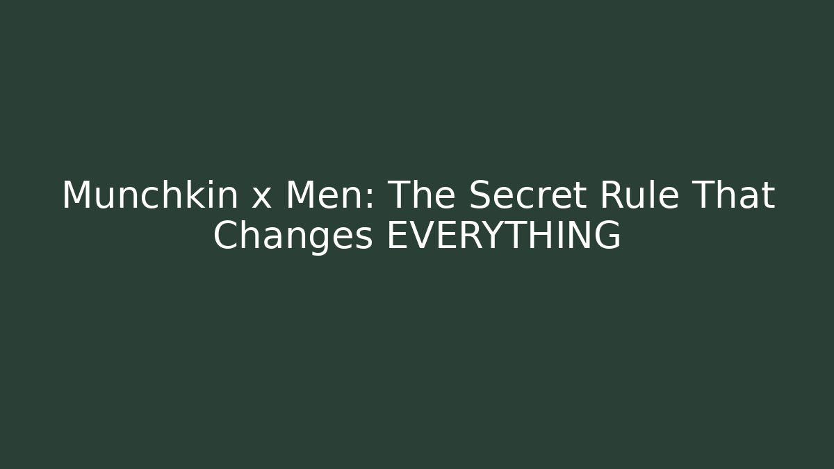 Munchkin x Men: The Secret Rule That Changes EVERYTHING - Vintage E-Juice