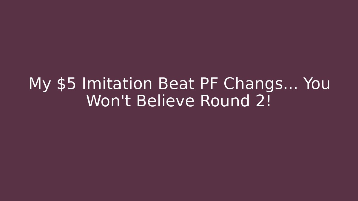 My $5 Imitation Beat PF Changs… You Won't Believe Round 2!