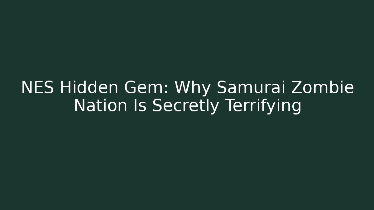 NES Hidden Gem: Why Samurai Zombie Nation Is Secretly Terrifying