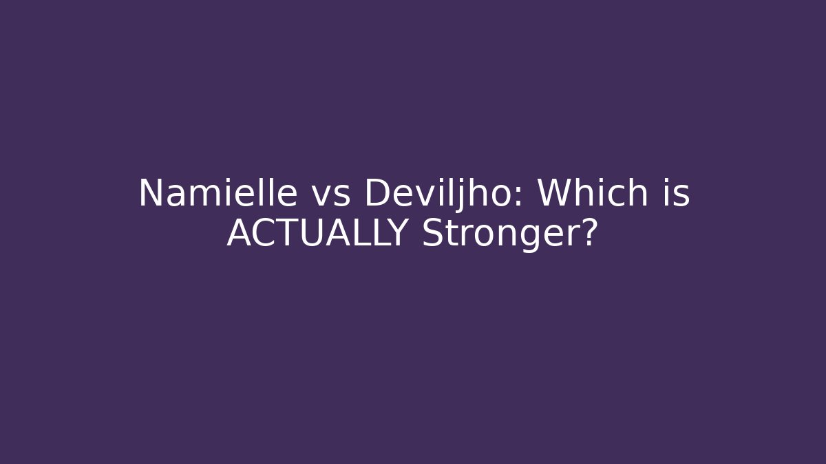 Namielle vs Deviljho: Which is ACTUALLY Stronger? - Vintage E-Juice