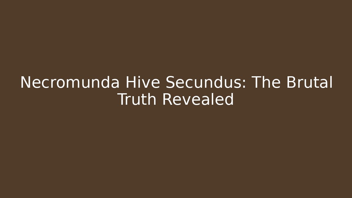 Necromunda Hive Secundus: The Brutal Truth Revealed - Vintage E-Juice