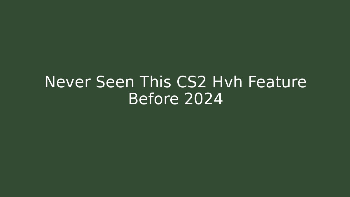Never Seen This CS2 Hvh Feature Before 2024