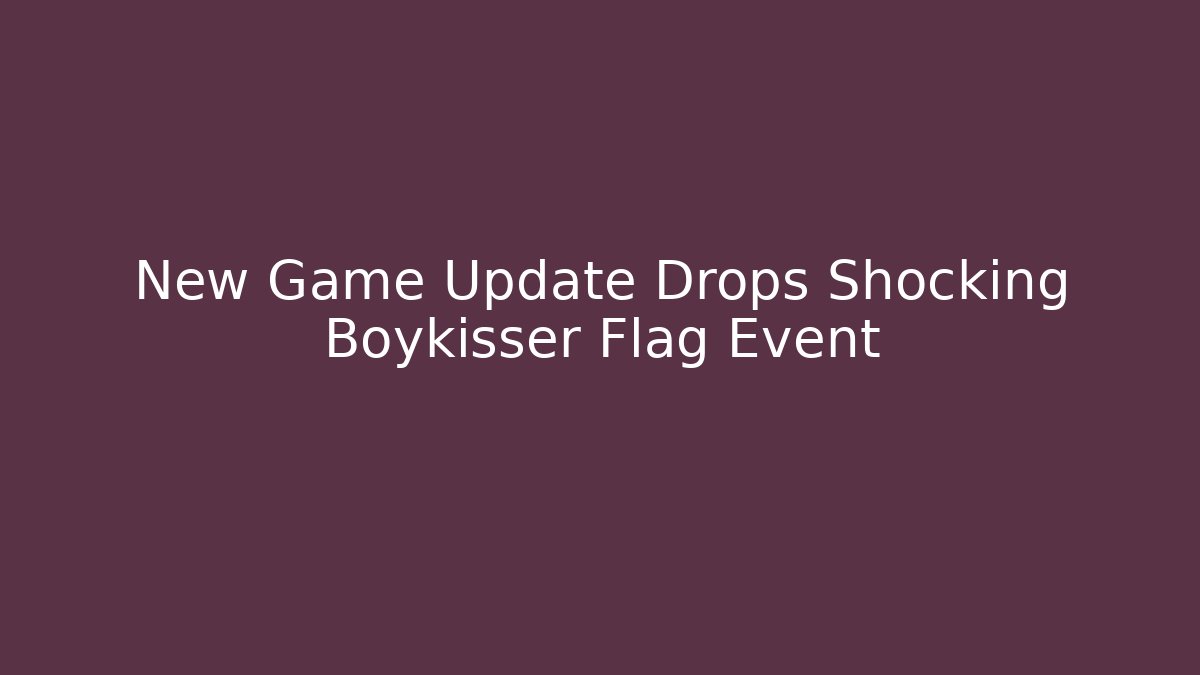 New Game Update Drops Shocking Boykisser Flag Event
