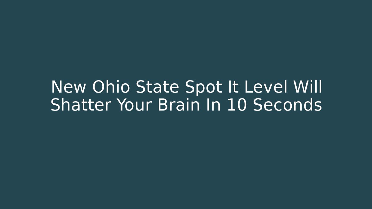 New Ohio State Spot It Level Will Shatter Your Brain In 10 Seconds