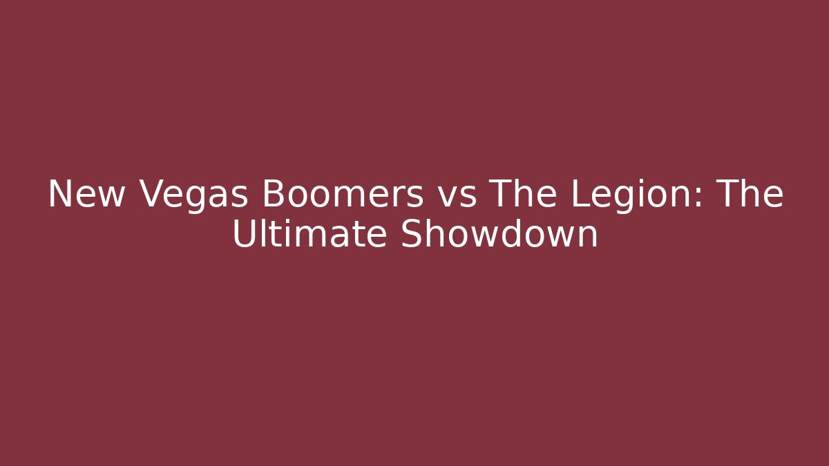 New Vegas Boomers vs The Legion: The Ultimate Showdown