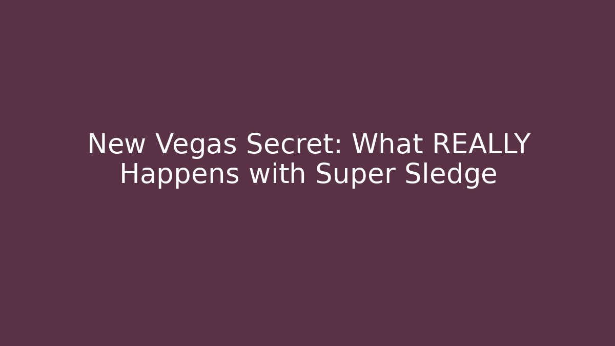 New Vegas Secret: What REALLY Happens with Super Sledge