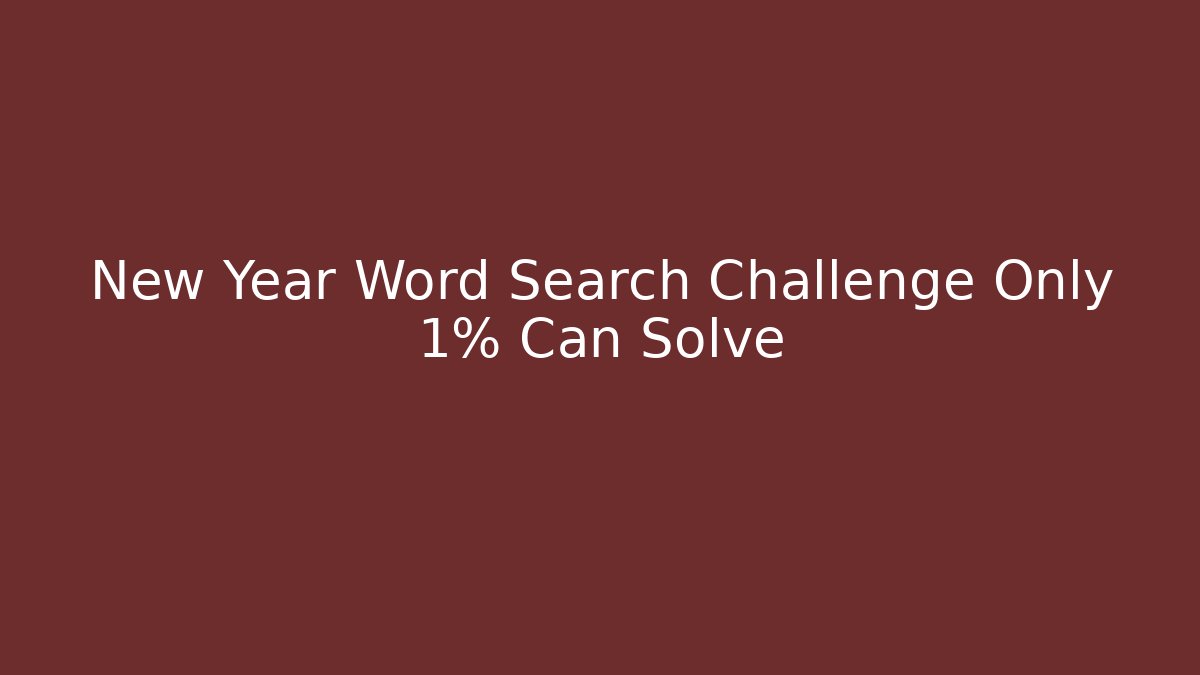 New Year Word Search Challenge Only 1% Can Solve - Vintage E-Juice