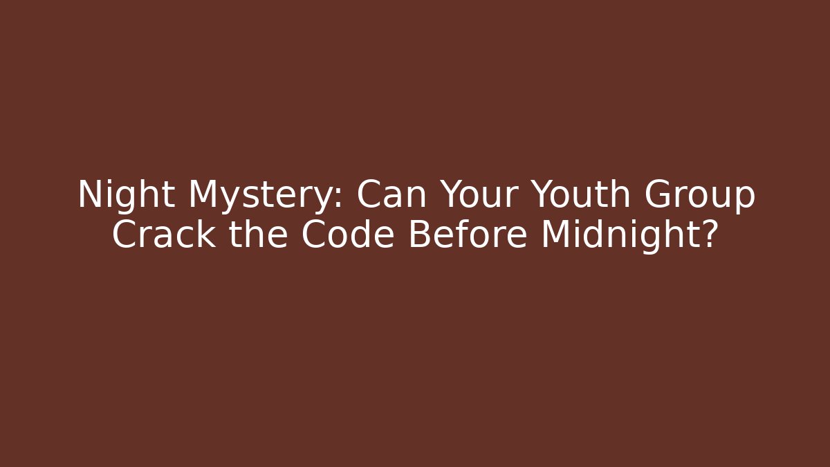 Night Mystery: Can Your Youth Group Crack the Code Before Midnight? - Vintage E-Juice