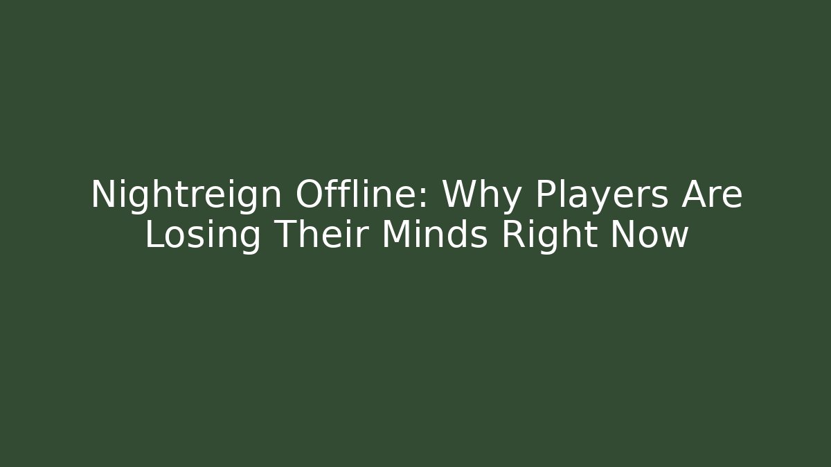 Nightreign Offline: Why Players Are Losing Their Minds Right Now