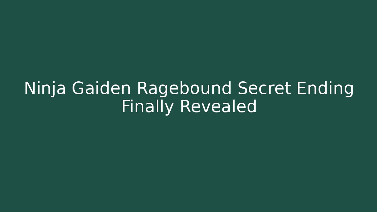 Ninja Gaiden Ragebound Secret Ending Finally Revealed