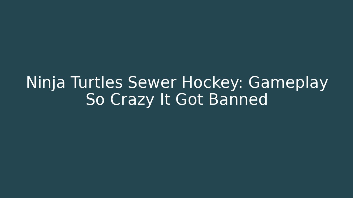 Ninja Turtles Sewer Hockey: Gameplay So Crazy It Got Banned