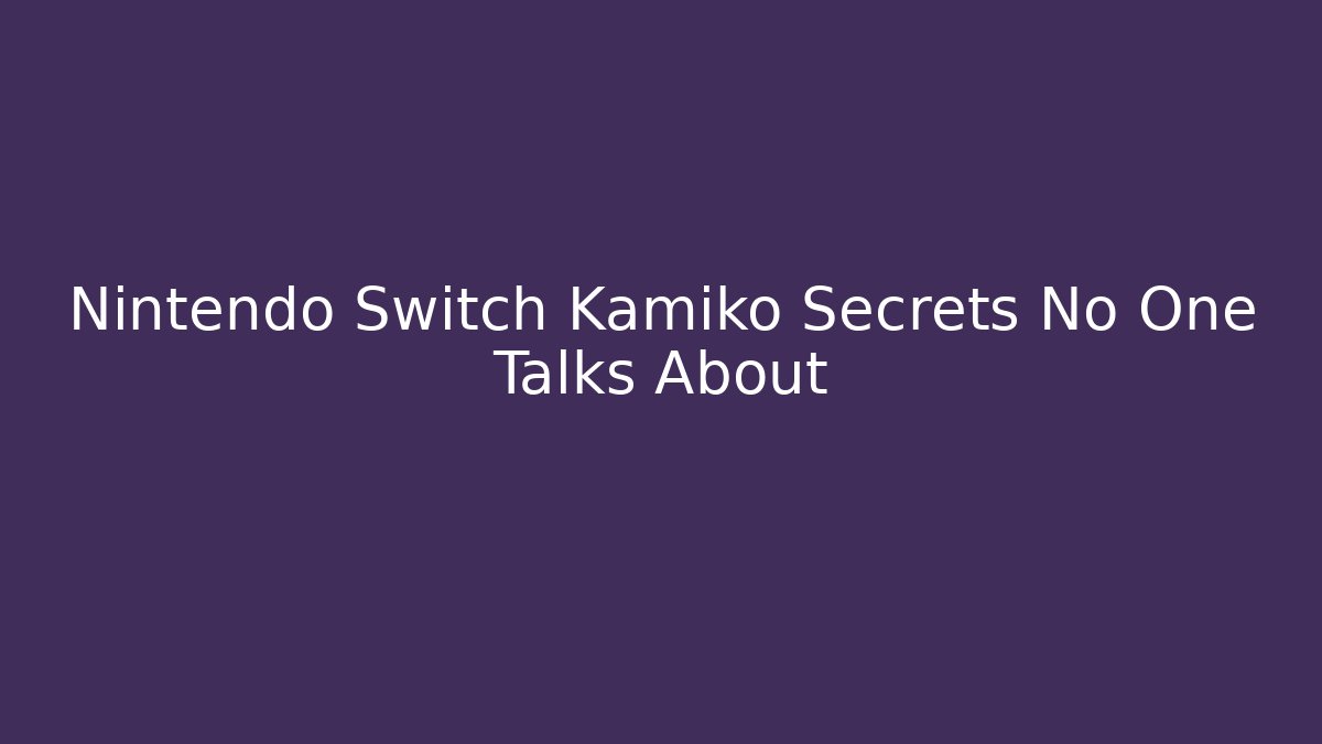 Nintendo Switch Kamiko Secrets No One Talks About - Vintage E-Juice