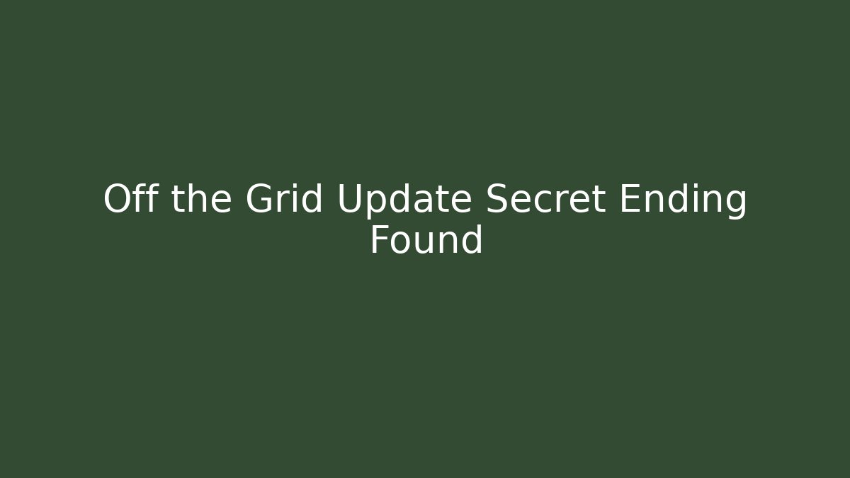 Off the Grid Update Secret Ending Found