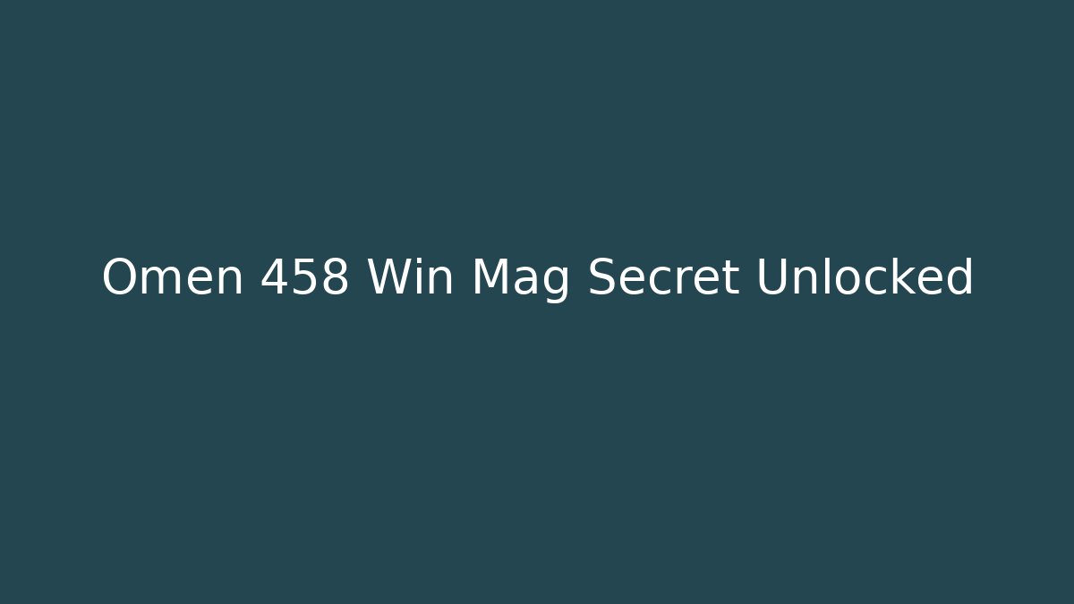 Omen 458 Win Mag Secret Unlocked