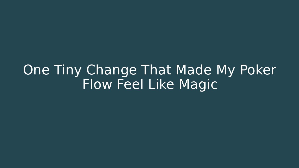 One Tiny Change That Made My Poker Flow Feel Like Magic - Vintage E-Juice