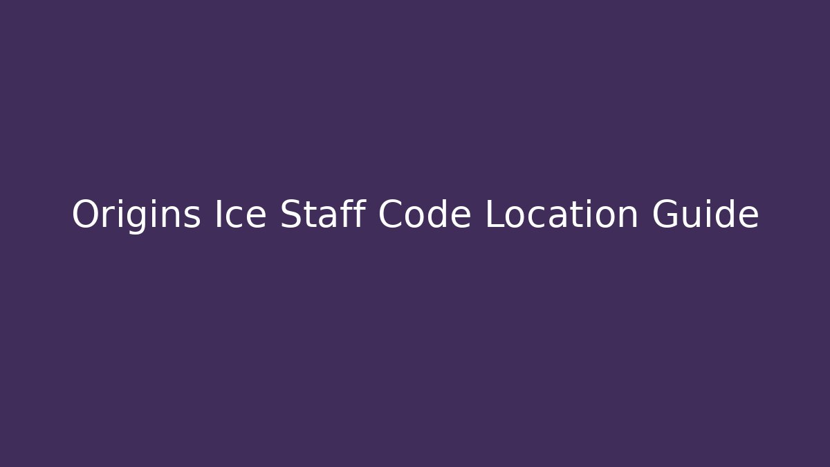 Origins Ice Staff Code Location Guide - Vintage E-Juice